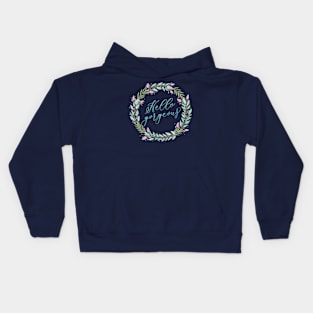 Wreath: Hello gorgeous Kids Hoodie